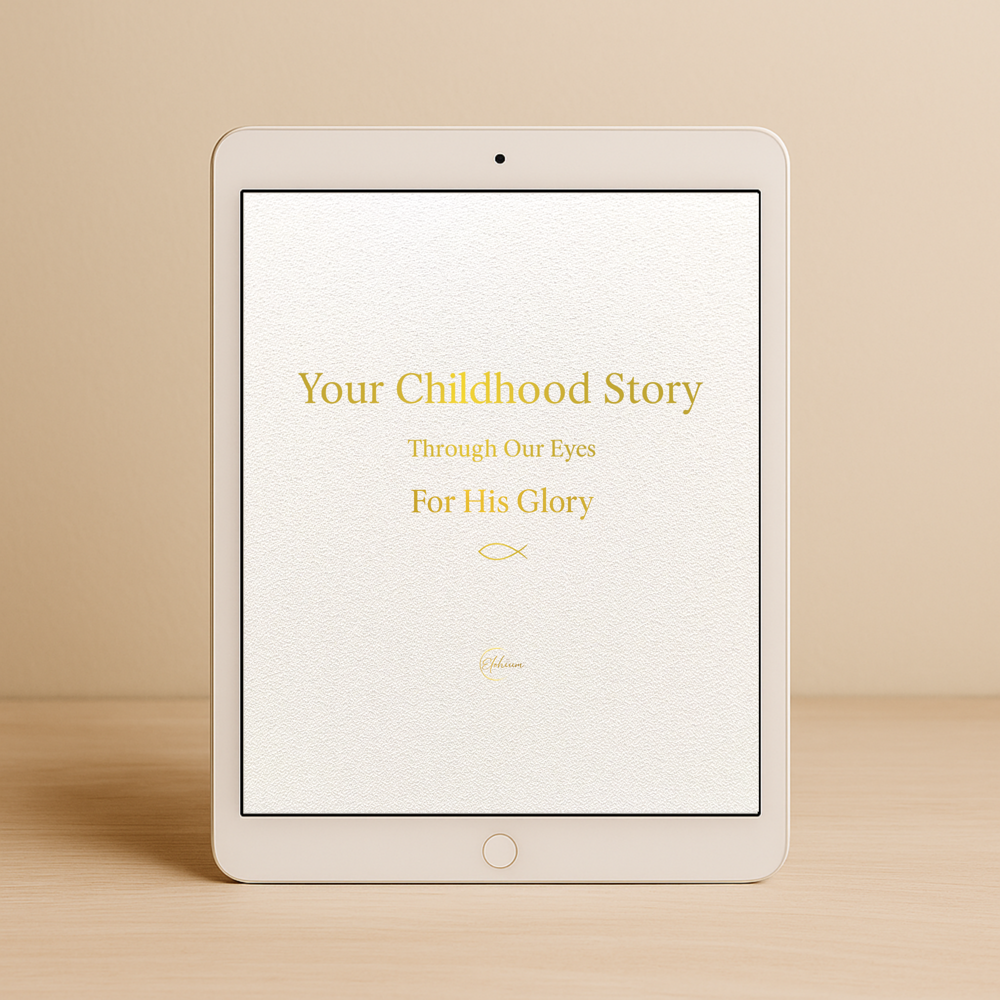 Your Childhood Story - Through Our Eyes - For His Glory